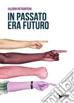 In passato era futuro