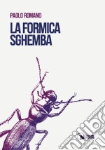 La formica sghemba libro