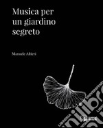 Musica per un giardino segreto libro