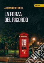 La forza del ricordo libro