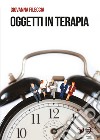 Oggetti in terapia libro