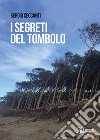 I segreti del Tombolo libro di Ceccanti Sergio