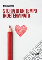 Storia di un tempo indeterminato libro