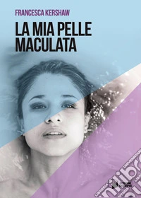 La mia pelle maculata libro
