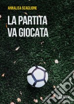 La partita va giocata libro