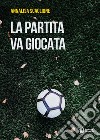 La partita va giocata libro