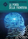 La porta della frontiera libro