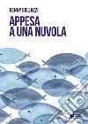 Appesa a una nuvola libro