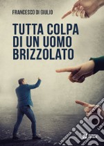 Tutta colpa di un uomo brizzolato libro