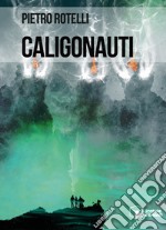 Caligonauti libro