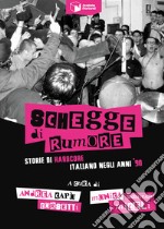 Schegge di rumore. Storie di hardcore italiano negli anni '90 libro