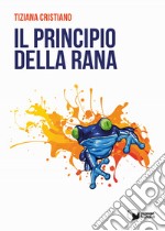 Il principio della rana libro