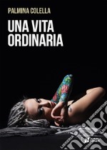 Una vita ordinaria libro