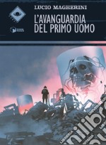 L'avanguardia del primo uomo