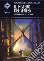 Il mistero dei Senten. La pergamena dei desideri