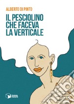 Il pesciolino che faceva la verticale libro