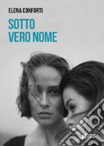 Sotto vero nome libro