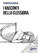 I racconti della clessidra libro