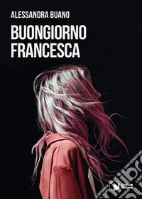 Buongiorno Francesca libro