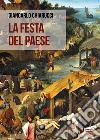 La festa del paese libro di Chiarucci Giancarlo