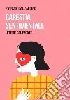 Carestia sentimentale. Lettere dal fronte libro