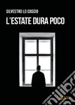 L'estate dura poco libro