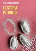 La storia più dolce