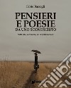 Pensieri e poesie da uno sconosciuto. Sulla vita, sull'amore, sui disturbi mentali libro di Barzagli Fabio