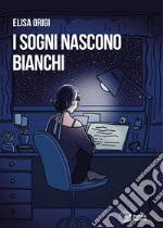 I sogni nascono bianchi libro