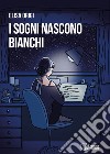 I sogni nascono bianchi libro di Origi Elisa