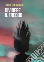 Dividere il freddo libro