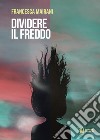 Dividere il freddo libro