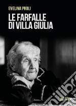 Le farfalle di Villa Giulia libro