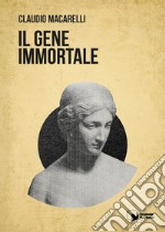 Il gene immortale libro