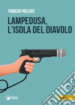 Lampedusa, l'isola del Diavolo libro