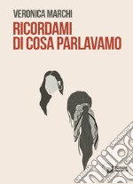 Ricordami di cosa parlavamo libro