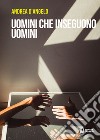 Uomini che inseguono uomini libro