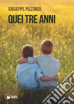 Quei tre anni libro