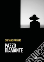 Pazzo diamante