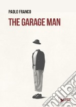 The garage man