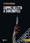 Doppio delitto a Sancropoli libro di Camedda Stefano