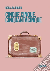Cinque.cinque.cinquantacinque