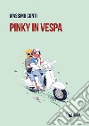 Pinky in Vespa libro