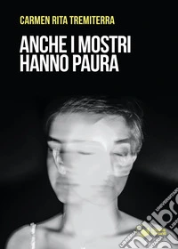 Anche i mostri hanno paura libro