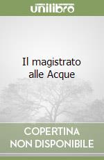 Il magistrato alle Acque libro