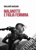 Malanotte e figlia femmina libro