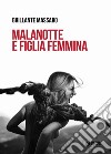 Malanotte e figlia femmina libro