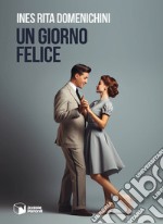 Un giorno felice libro