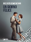 Un giorno felice libro