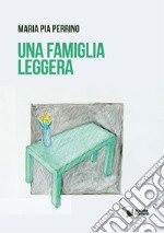 Una famiglia leggera